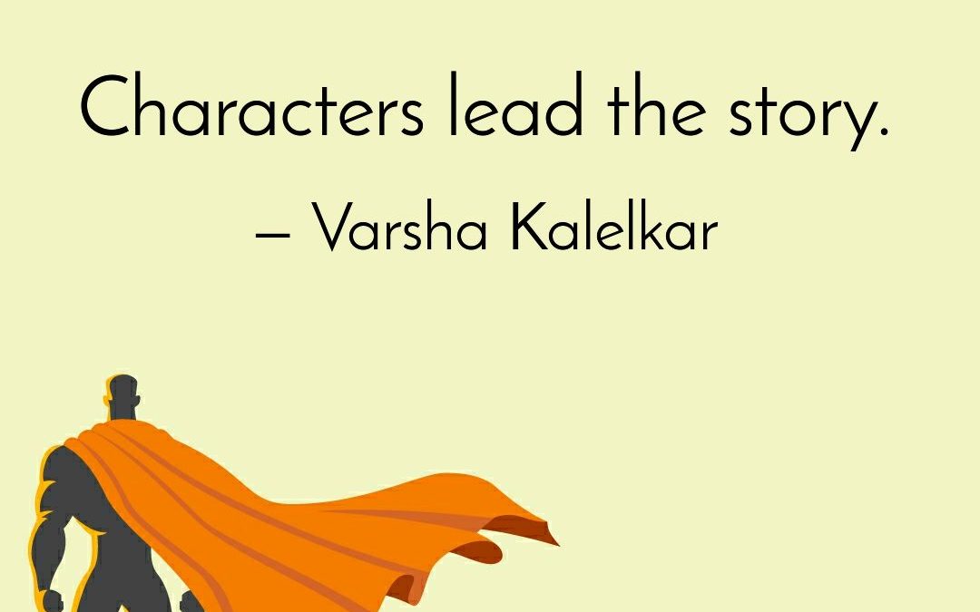 Characters lead the story